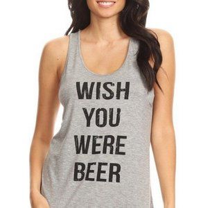 "Wish You Were Beer" Racerback Tank